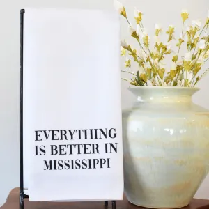 Everything is Better in Mississippi Hand Towel